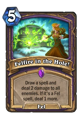 Felfire in the Hole! Card Image