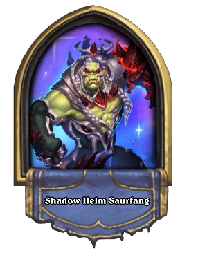 Shadow Helm Saurfang Card Image
