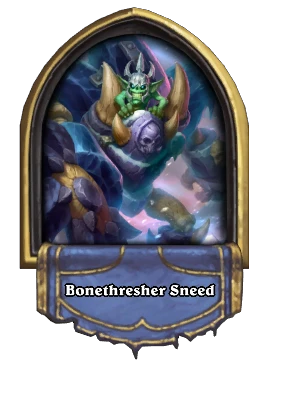 Bonethresher Sneed Card Image