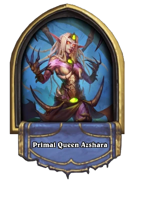 Primal Queen Azshara Card Image