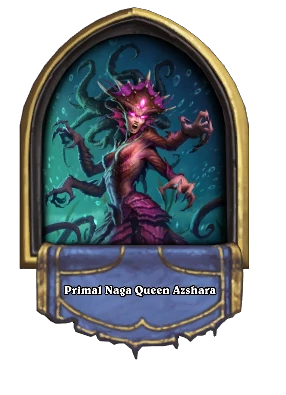 Primal Naga Queen Azshara Card Image
