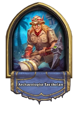 Archaeologist Tae'thelan Card Image
