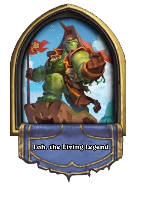 Loh, the Living Legend Card Image