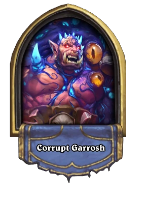 Corrupt Garrosh Card Image