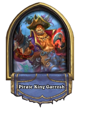 Pirate King Garrosh Card Image