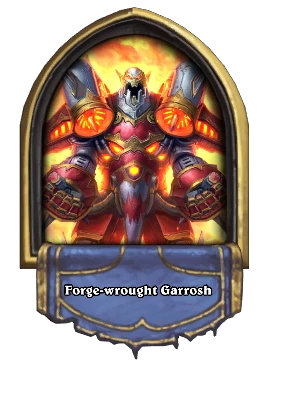 Forge-wrought Garrosh Card Image