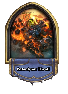Cataclysm Thrall Card Image