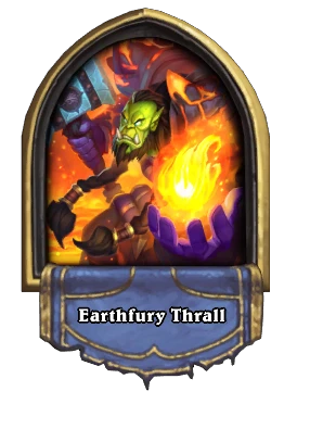 Earthfury Thrall Card Image
