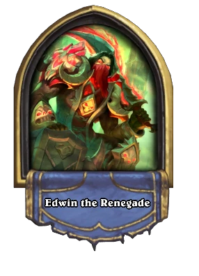 Edwin the Renegade Card Image