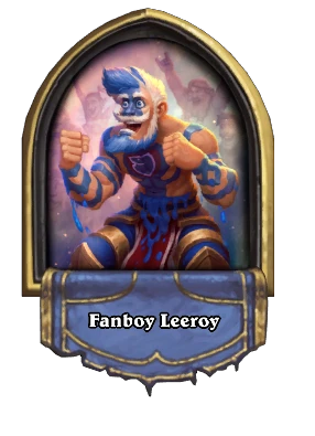 Fanboy Leeroy Card Image