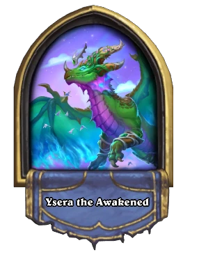 Ysera the Awakened Card Image