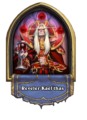 Reveler Kael'thas Card Image