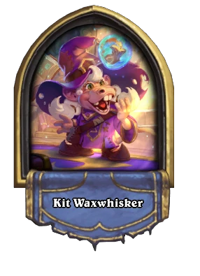 Kit Waxwhisker Card Image