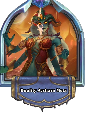 Duality Azshara Meta Card Image