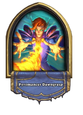 Pyromancer Dawngrasp Card Image