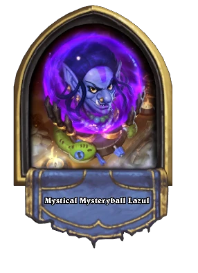 Mystical Mysteryball Lazul Card Image