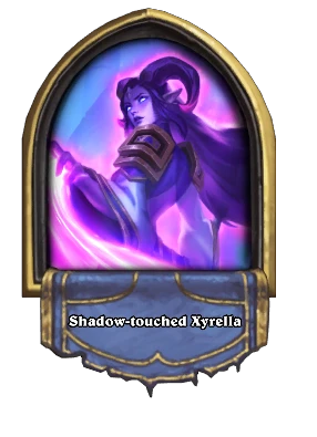 Shadow-touched Xyrella Card Image