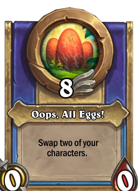 Oops, All Eggs! Card Image