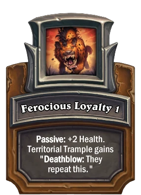 Ferocious Loyalty 1 Card Image
