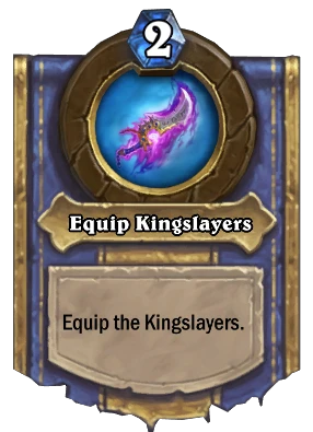 Equip Kingslayers Card Image