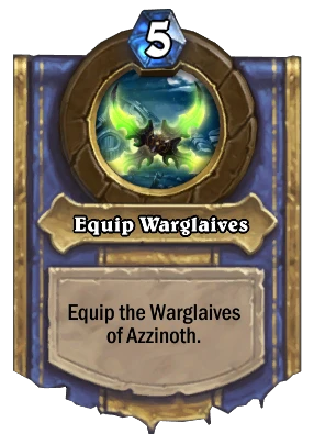 Equip Warglaives Card Image
