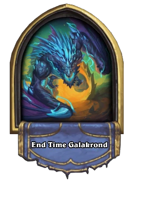 End Time Galakrond Card Image