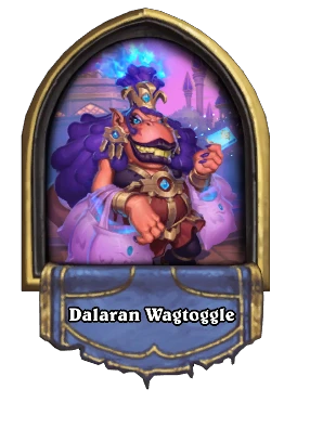 Dalaran Wagtoggle Card Image