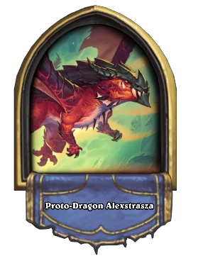 Proto-Dragon Alexstrasza Card Image