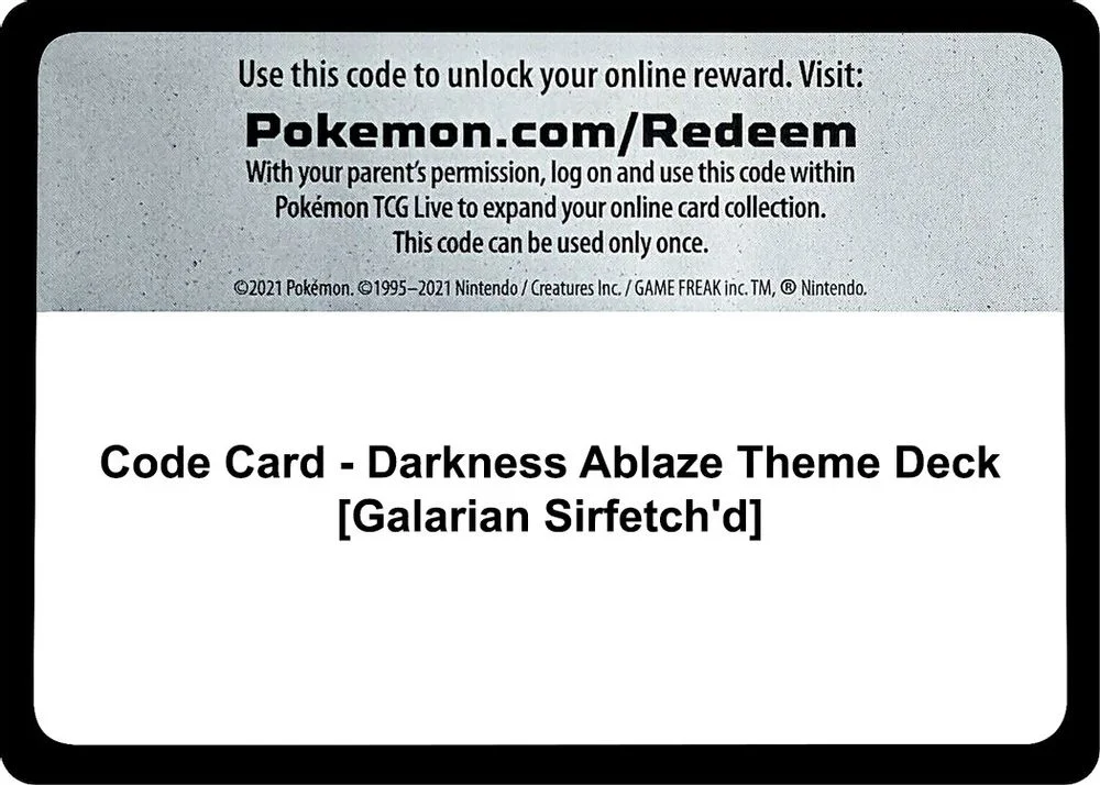 Code Card - Darkness Ablaze Theme Deck [Galarian Sirfetch'd]
